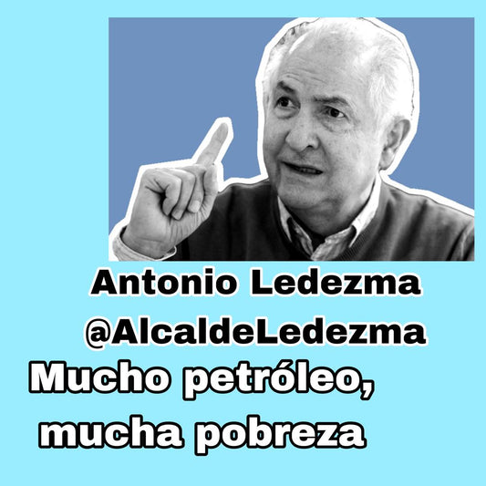 Mucho petróleo, mucha pobreza, por Antonio Ledezma