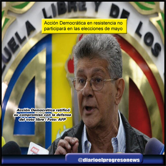 Acción Democrática en resistencia  no participará en las elecciones de mayo