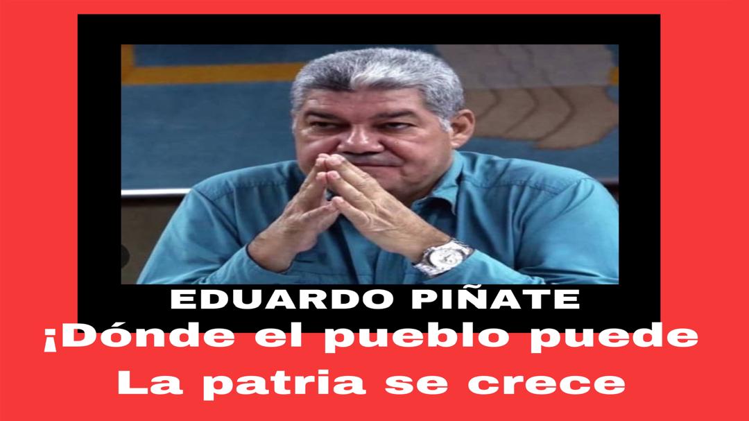 ¡Donde el Pueblo puede la Patria se crece!.    por: Eduardo Piñate