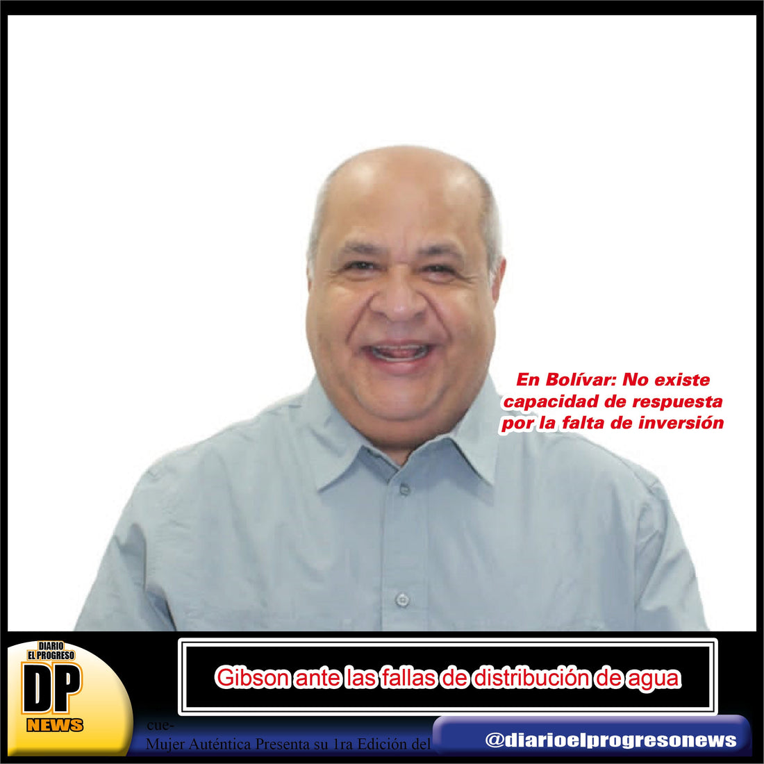 Gibson ante las fallas de distribución de agua en Bolívar: No existe capacidad de respuesta por la falta de inversión