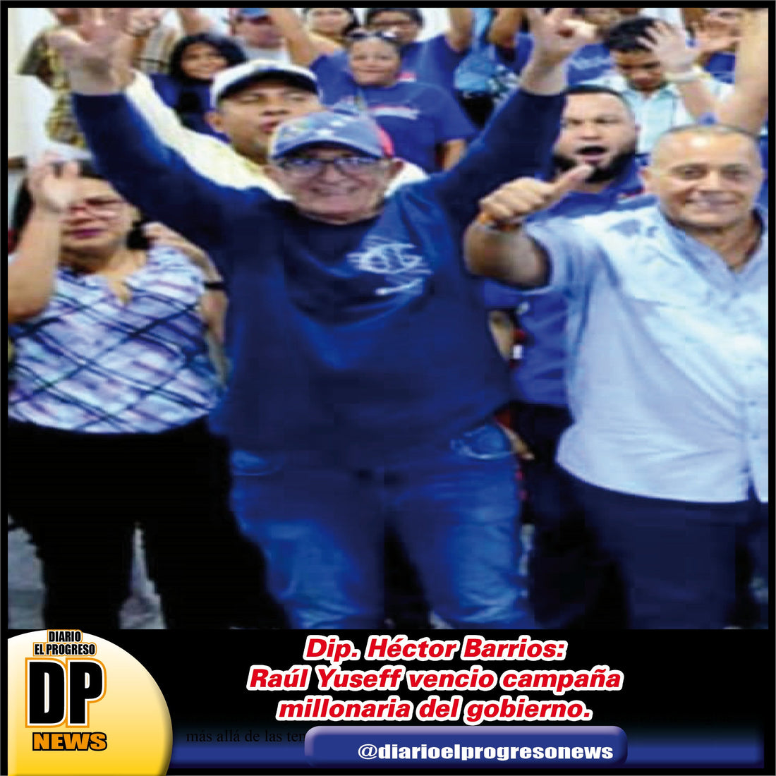 Dip. Héctor Barrios: Raúl Yuseff vencio campaña millonaria del gobierno.