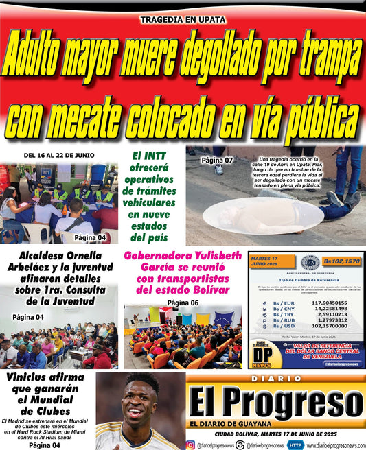 TITULARES DIARIO EL PROGRESO  EDICIÓN MARTES 17 DE JUNIO DE 2025