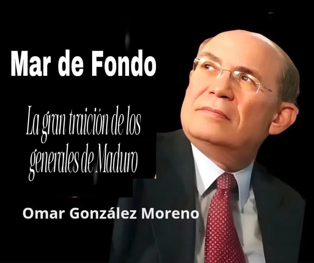 La gran traición de los generales de Maduro    Por Omar González Moreno