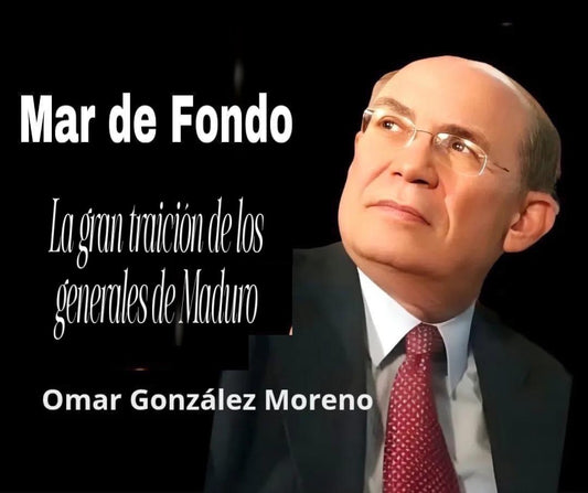 La gran traición de los generales de Maduro    Por Omar González Moreno