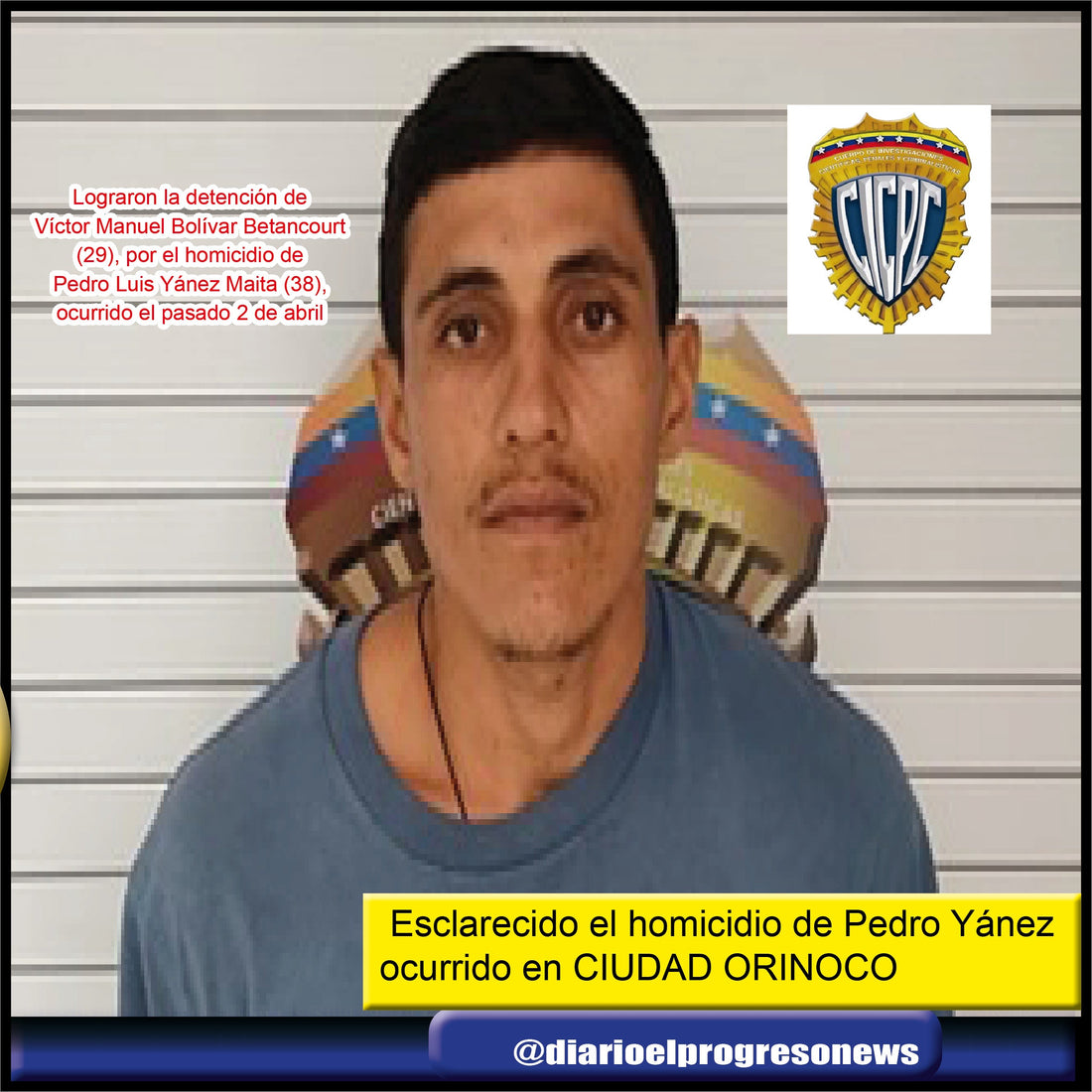 Esclarecido el homicidio de Pedro Yánez ocurrido en CIUDAD ORINOCO