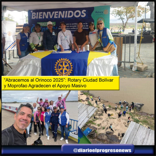 "Abracemos al Orinoco 2025": Rotary Ciudad Bolívar  y Moprofao Agradecen el Apoyo Masivo